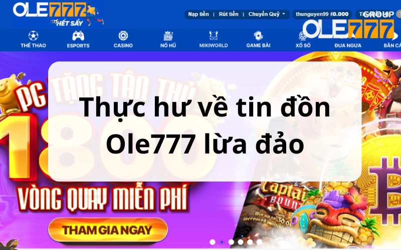 Thực hư về tin đồn Ole777 lừa đảo người chơi